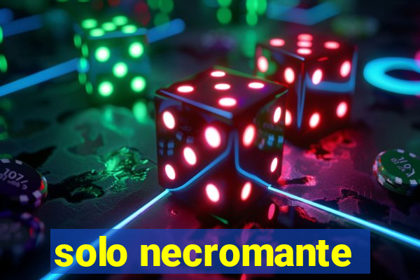 solo necromante